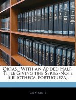 Obras. [with an Added Half-Title Giving the Series-Note Bibliotheca Portugueza].