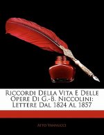Riccordi Della Vita E Delle Opere Di G.-B. Niccolini: Lettere Dal 1824 Al 1857