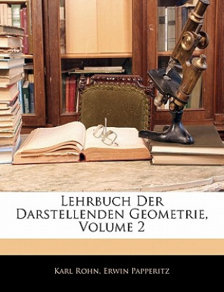 Lehrbuch Der Darstellenden Geometrie, Volume 2