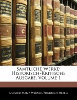 Samtliche Werke: Historisch-Kritische Ausgabe, Volume 1