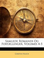 Samlede Romaner Og Fortaellinger, Volumes 4-5
