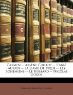 Carmen -- Ars?ne Guillot -- l'Abbé Aubain -- La Dame de Pique -- Les Bohémiens -- Le Hussard -- Nicolas Gogol