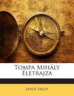 Tompa Mihály Életrajza