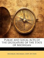 Public and Local Acts of the Legislature of the State of Michigan