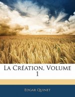 La Création, Volume 1