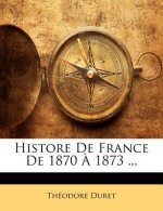 Histore de France de 1870 ? 1873 ...