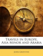Travels in Europe, Asia Minor and Arabia