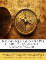 Biblioth?que Raisonnée Des Ouvrages Des Savans De L'europe, Volume 1