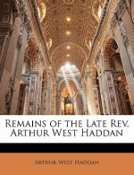 Remains of the Late REV. Arthur West Haddan