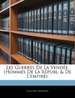 Les Guerres de la Vendée. (Hommes de la Républ. & de l'Empire).