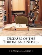 Diseases of the Throat and Nose ...