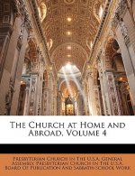 The Church at Home and Abroad, Volume 4