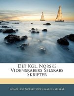 Det Kgl. Norske Videnskabers Selskabs Skrifter
