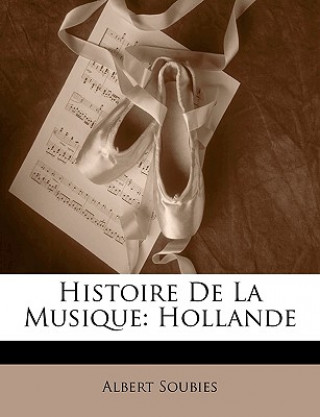 Histoire De La Musique: Hollande