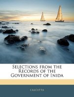 Selections from the Records of the Government of Inida