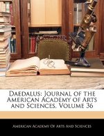 Daedalus: Journal of the American Academy of Arts and Sciences, Volume 36