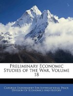 Preliminary Economic Studies of the War, Volume 18