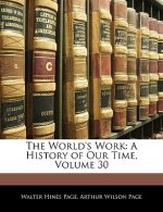 The World's Work: A History of Our Time, Volume 30