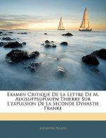 Examen Critique De La Lettre De M. Augsuptsupisupn Thierry Sur L'expulsion De La Seconde Dynastie Franke
