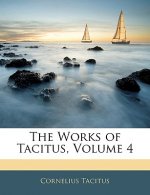 The Works of Tacitus, Volume 4