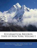 Ecclesiastical Records, State of New York, Volume 1