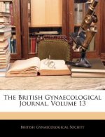 The British Gynaecological Journal, Volume 13