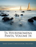 Ta Heuriskomena Panta, Volume 54