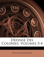 Defense Des Colonies, Volumes 3-4