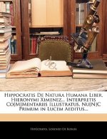 Hippocratis de Natura Humana Liber, Hieronymi Ximenez... Interpretis Co[m]mentariis Illustratus, NU[N]c Primum in Lucem Aeditus...