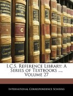 I.C.S. Reference Library: A Series of Textbooks ..., Volume 27