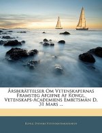 ?rsberättelser Om Vetenskapernas Framsteg Afgifne AF Kongl. Vetenskaps-Academiens Embetsmän D. 31 Mars ...