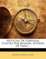 Noticias de Portugal Ecritas Por Manoel Severim de Faria ...