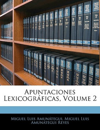 Apuntaciones Lexicográficas, Volume 2