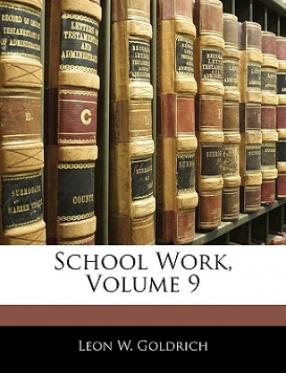 School Work, Volume 9