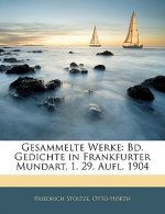 Gesammelte Werke: Bd. Gedichte in Frankfurter Mundart, 1. 29. Aufl. 1904