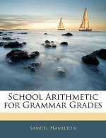 School Arithmetic for Grammar Grades