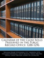 Calendar of the Close Rolls Preserved in the Public Record Office: 1288-1296