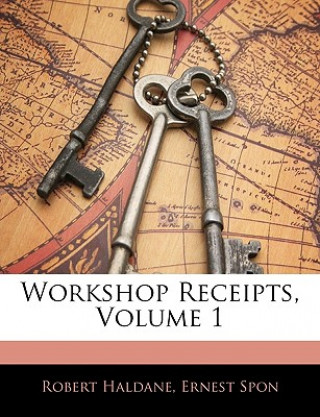 Workshop Receipts, Volume 1