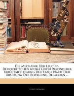Die Mechanik Der Leucipp-Democritschen Atome Unter Besonderer Berucksichtigung Der Frage Nach Dem Ursprung Der Bewegung Derselben ...