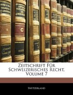Zeitschrift Fur Schweizerisches Recht, Volume 7