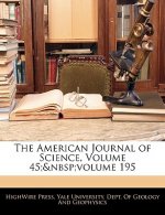 The American Journal of Science, Volume 45; Volume 195