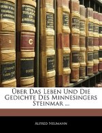 Uber Das Leben Und Die Gedichte Des Minnesingers Steinmar ...