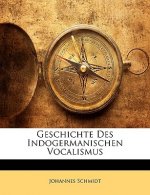 Geschichte Des Indogermanischen Vocalismus