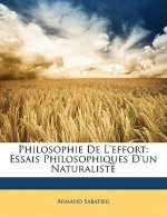 Philosophie de l'Effort: Essais Philosophiques d'Un Naturaliste