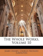 The Whole Works, Volume 10
