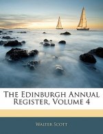 The Edinburgh Annual Register, Volume 4