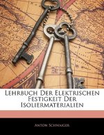 Lehrbuch Der Elektrischen Festigkeit Der Isoliermaterialien