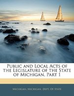 Public and Local Acts of the Legislature of the State of Michigan, Part 1