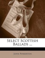Select Scottish Ballads ...