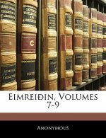 Eimreioin, Volumes 7-9